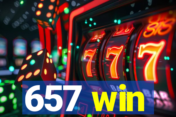 657 win